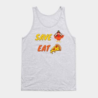 SAVE A TURKEY EAT PIZZA Funny Thanksgiving Gift Tank Top